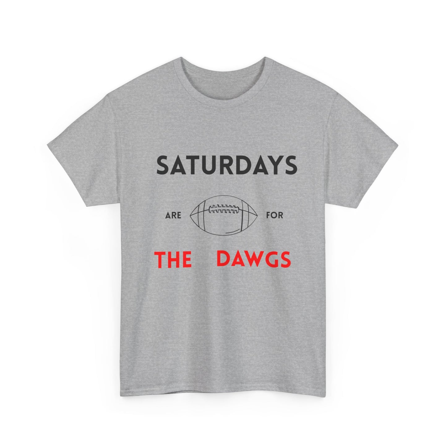 Unisex Football Fan Tee - Saturdays Are For The Dawgs, Sports Shirt, Game Day Apparel, Casual Wear, Gift for Him/Her