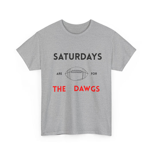 Unisex Football Fan Tee - Saturdays Are For The Dawgs, Sports Shirt, Game Day Apparel, Casual Wear, Gift for Him/Her