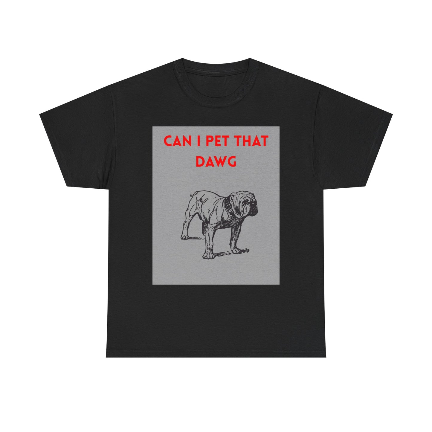 Funny Dog Lover Tee Shirt, Pet Owner Gift, Can I Pet That Dawg Shirt, Casual Wear for Dog Lovers, Gift for Dog Day