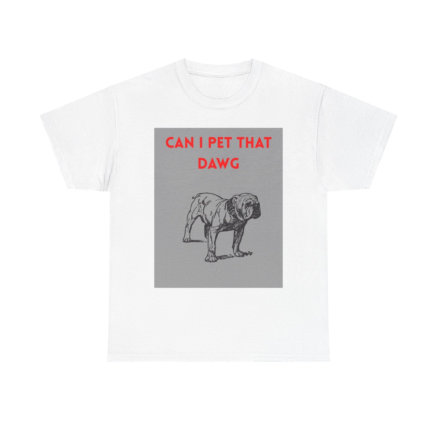 Funny Dog Lover Tee Shirt, Pet Owner Gift, Can I Pet That Dawg Shirt, Casual Wear for Dog Lovers, Gift for Dog Day