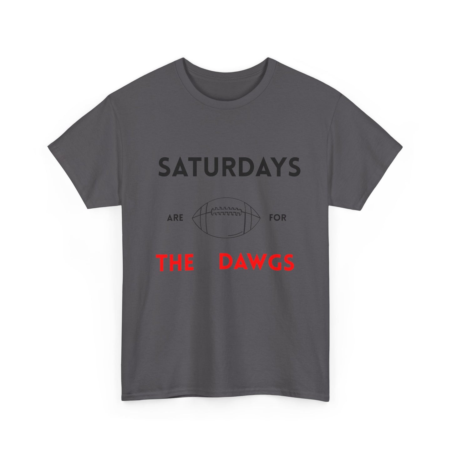 Unisex Football Fan Tee - Saturdays Are For The Dawgs, Sports Shirt, Game Day Apparel, Casual Wear, Gift for Him/Her