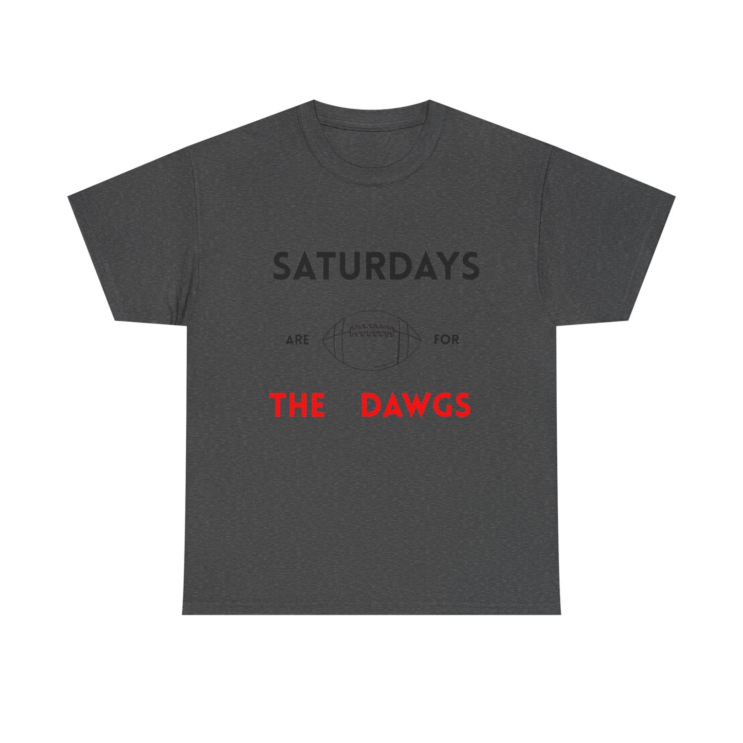 Unisex Football Fan Tee - Saturdays Are For The Dawgs, Sports Shirt, Game Day Apparel, Casual Wear, Gift for Him/Her
