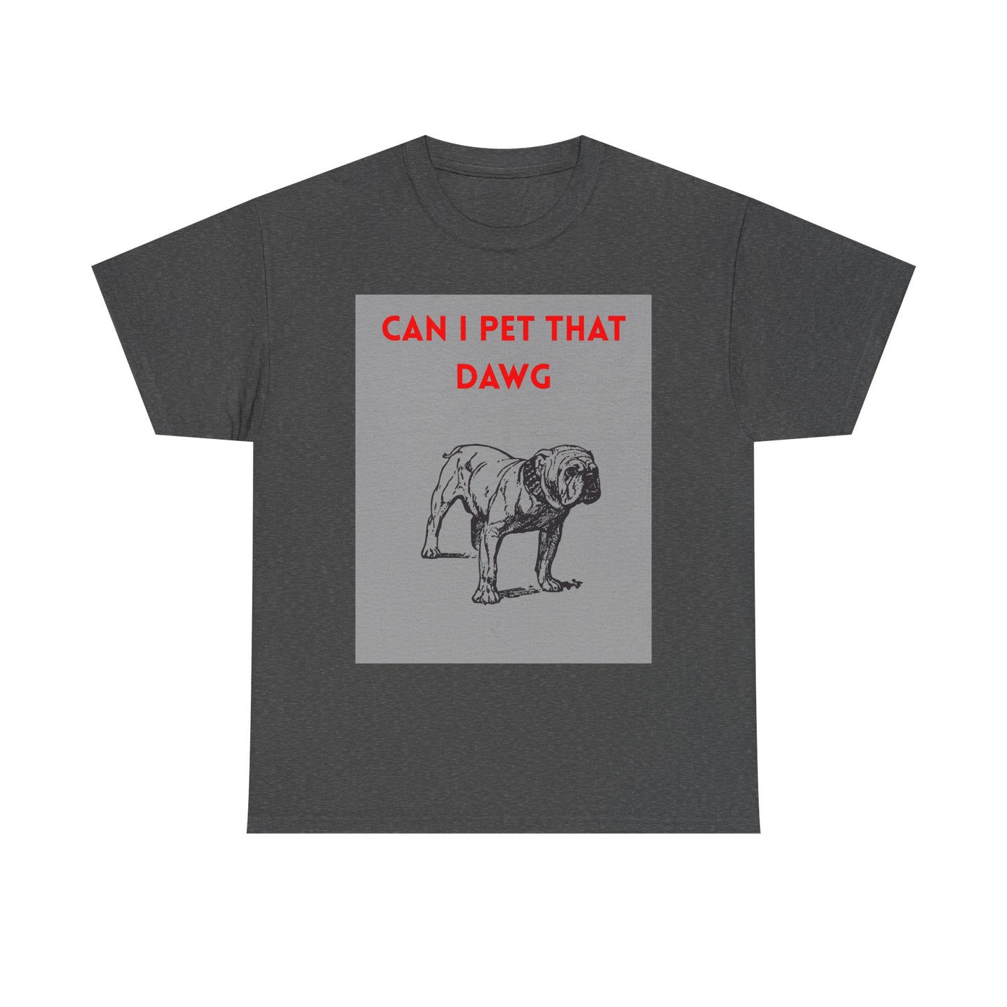 Funny Dog Lover Tee Shirt, Pet Owner Gift, Can I Pet That Dawg Shirt, Casual Wear for Dog Lovers, Gift for Dog Day