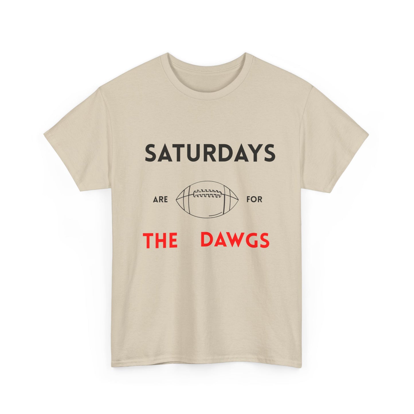Unisex Football Fan Tee - Saturdays Are For The Dawgs, Sports Shirt, Game Day Apparel, Casual Wear, Gift for Him/Her