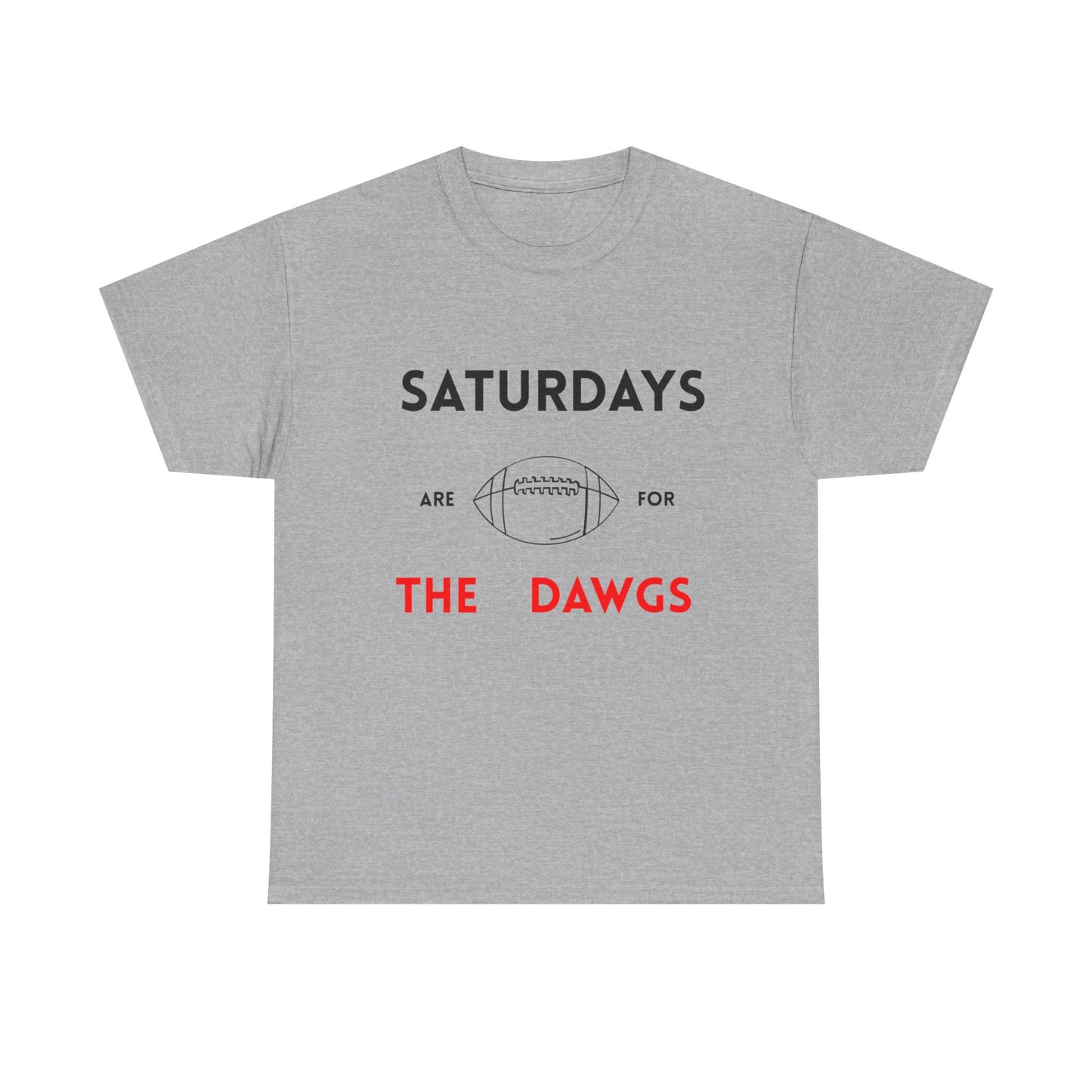 Unisex Football Fan Tee - Saturdays Are For The Dawgs, Sports Shirt, Game Day Apparel, Casual Wear, Gift for Him/Her
