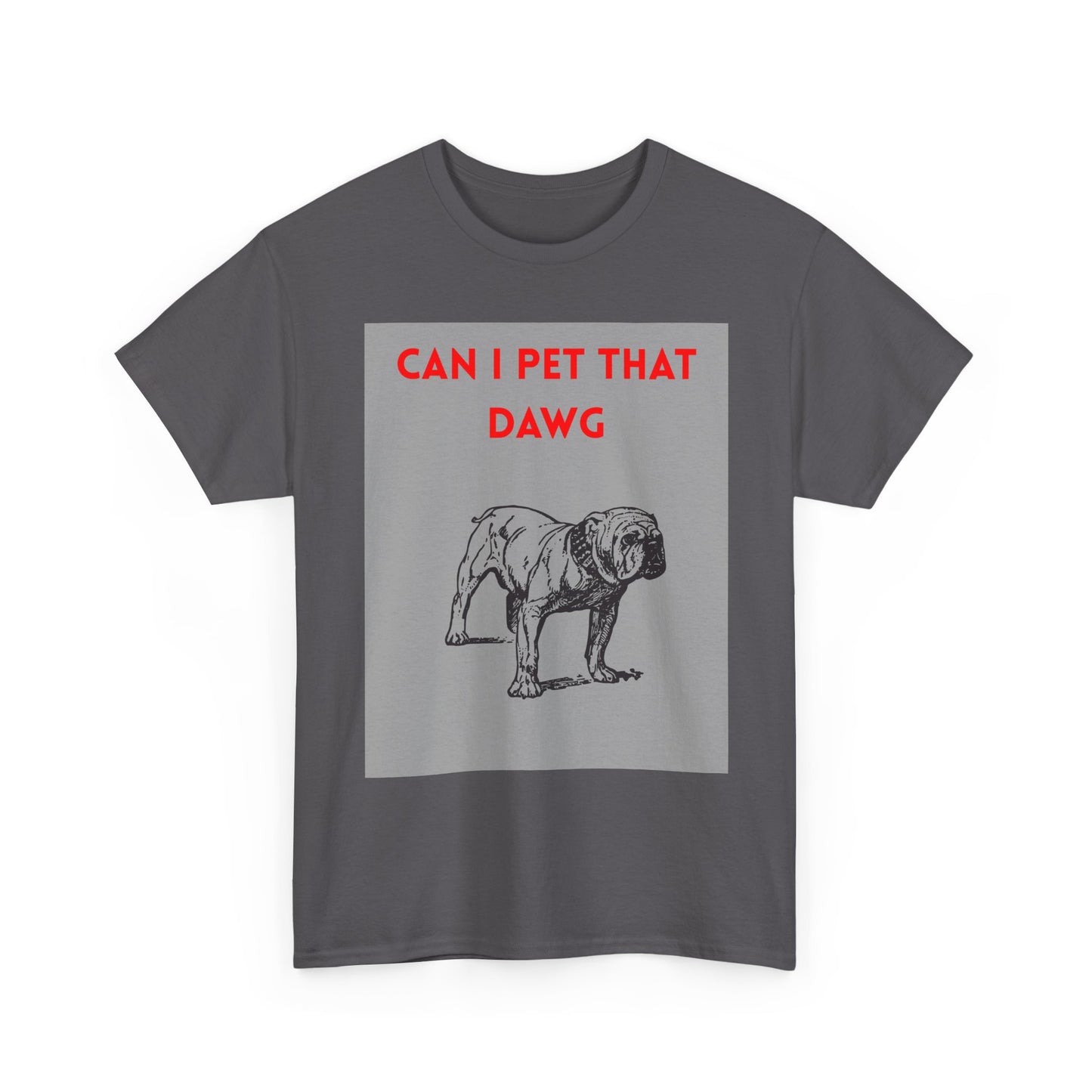 Funny Dog Lover Tee Shirt, Pet Owner Gift, Can I Pet That Dawg Shirt, Casual Wear for Dog Lovers, Gift for Dog Day