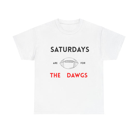 Unisex Football Fan Tee - Saturdays Are For The Dawgs, Sports Shirt, Game Day Apparel, Casual Wear, Gift for Him/Her