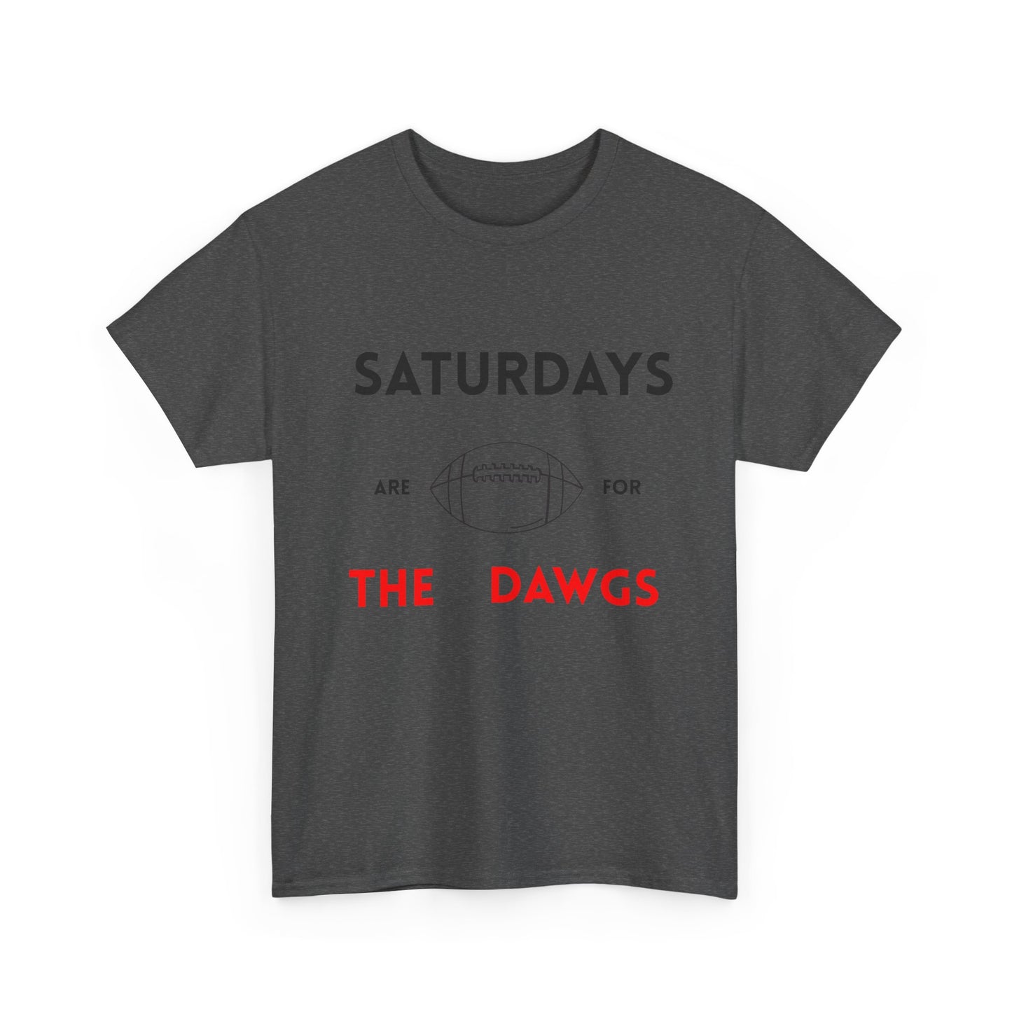 Unisex Football Fan Tee - Saturdays Are For The Dawgs, Sports Shirt, Game Day Apparel, Casual Wear, Gift for Him/Her