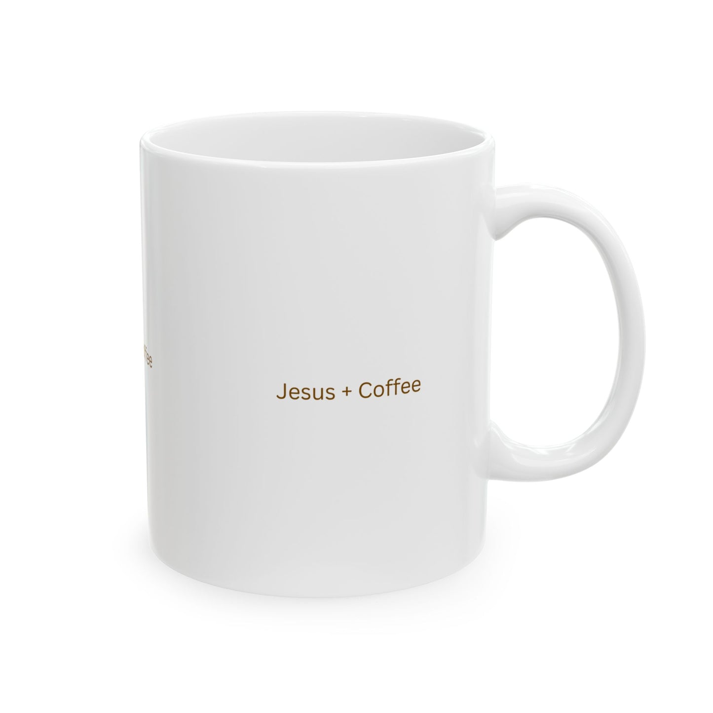 Christian Coffee Mug - 11oz & 15oz, Jesus + Coffee, Inspirational Drinkware, Gift for Believers, Perfect for Faith-Based Occasions