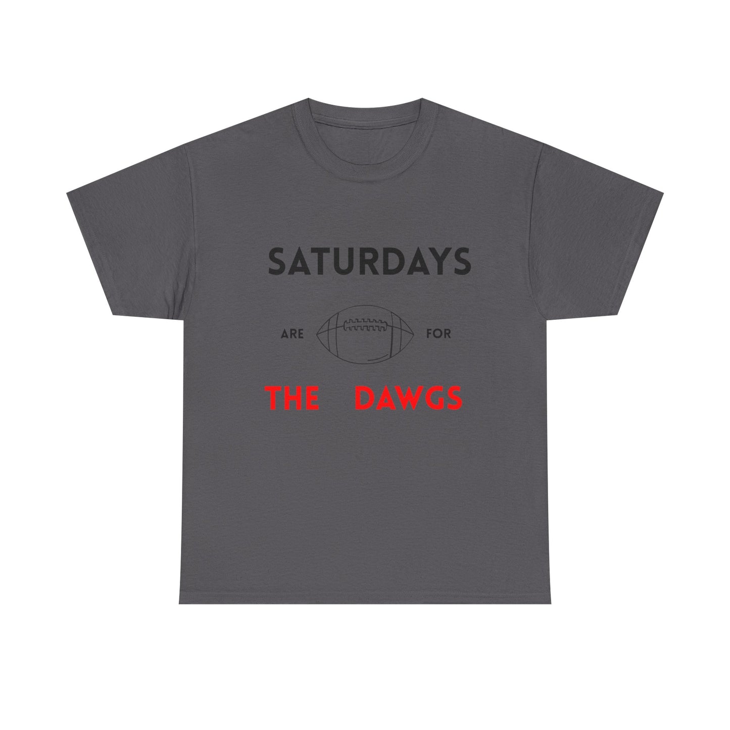 Unisex Football Fan Tee - Saturdays Are For The Dawgs, Sports Shirt, Game Day Apparel, Casual Wear, Gift for Him/Her
