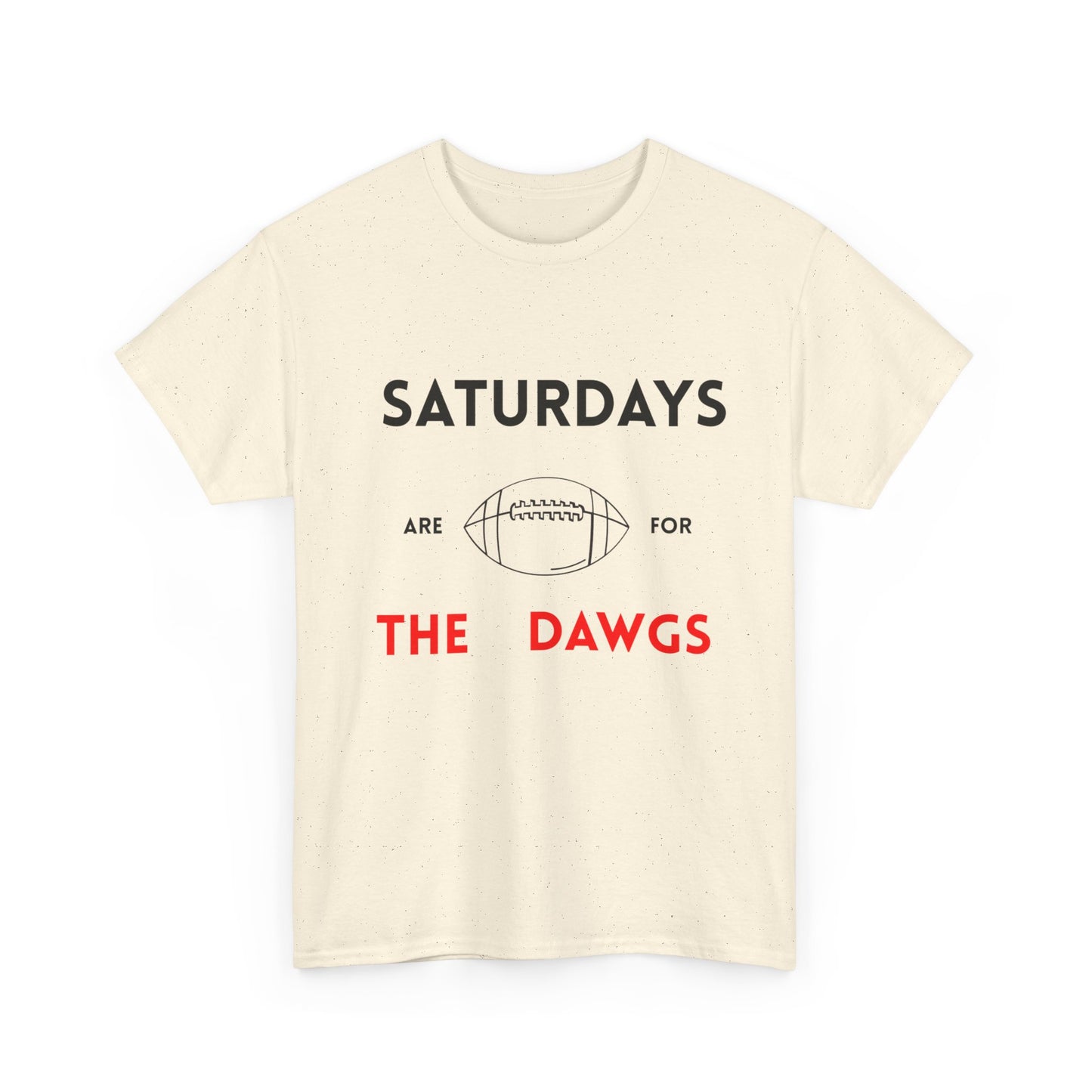 Unisex Football Fan Tee - Saturdays Are For The Dawgs, Sports Shirt, Game Day Apparel, Casual Wear, Gift for Him/Her